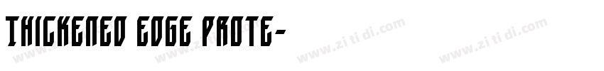 Thickened edge prote字体转换